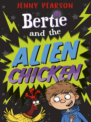 cover image of Bertie and the Alien Chicken